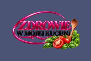 Zdrowie w Mojej Kuchni